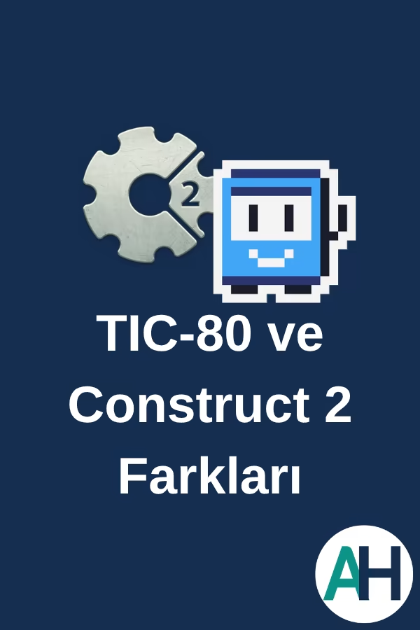 TIC-80 ve Construct 2 Farkları