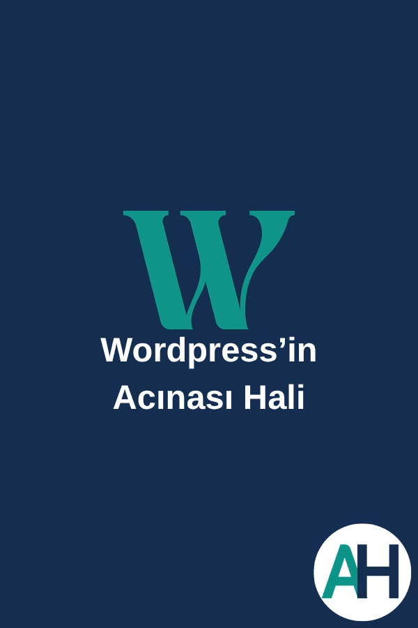 WordPress'in Acınası Hali